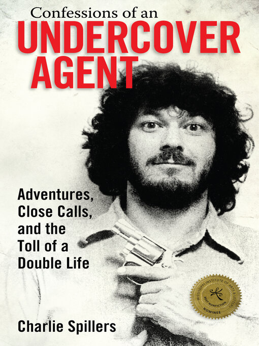 Title details for Confessions of an Undercover Agent by Charlie Spillers - Available
